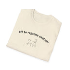 Off To Regulate Emotions T-Shirt