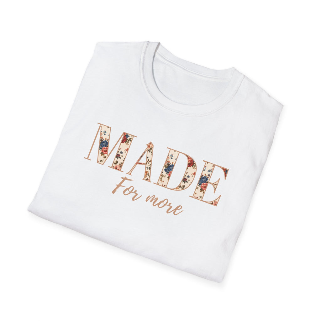 Made For More T-Shirt
