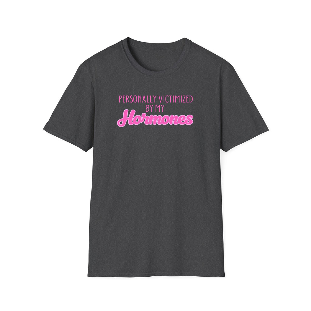 Personally Victimized by my Hormones T-Shirt