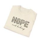 Nope Not Today T-Shirt