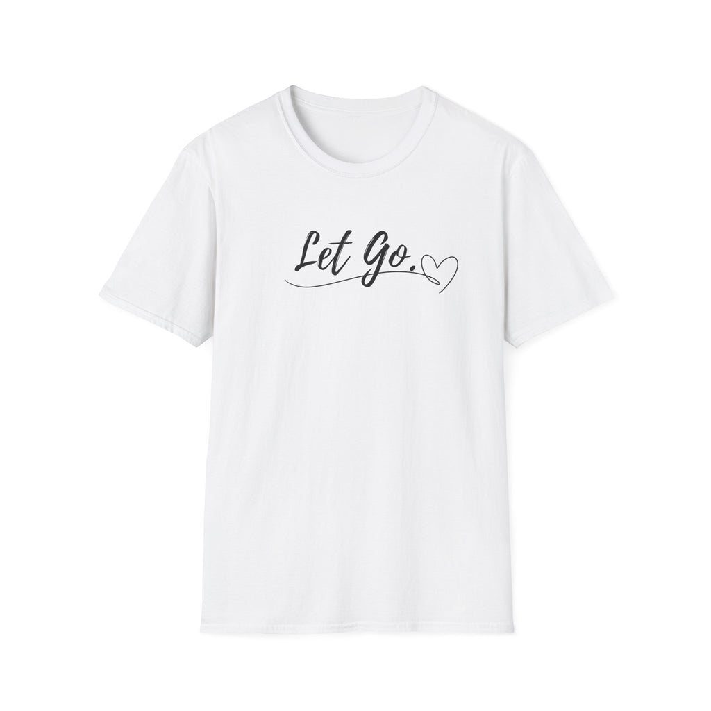 Let Go T-Shirt