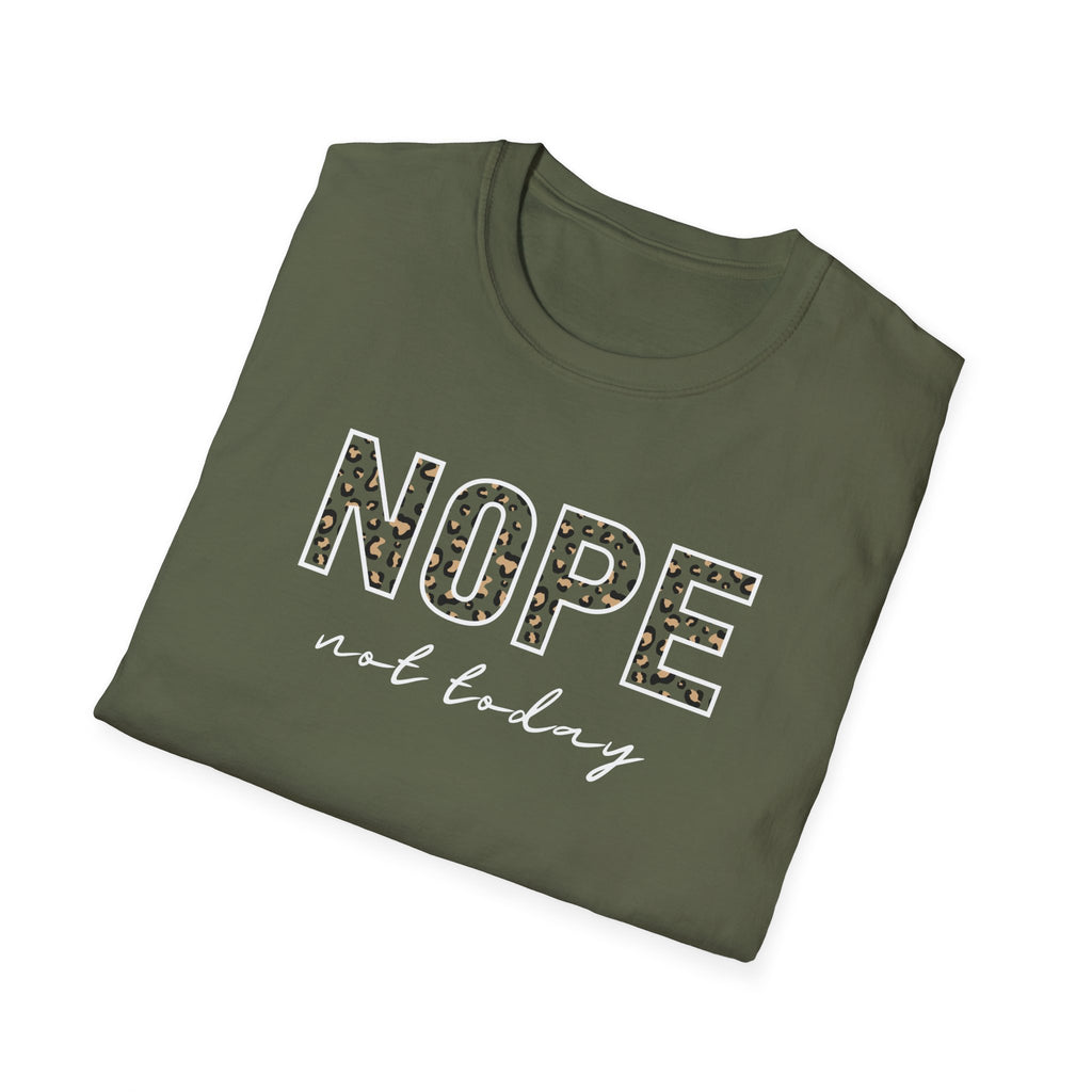 Nope Not Today T-Shirt