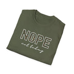 Nope Not Today T-Shirt