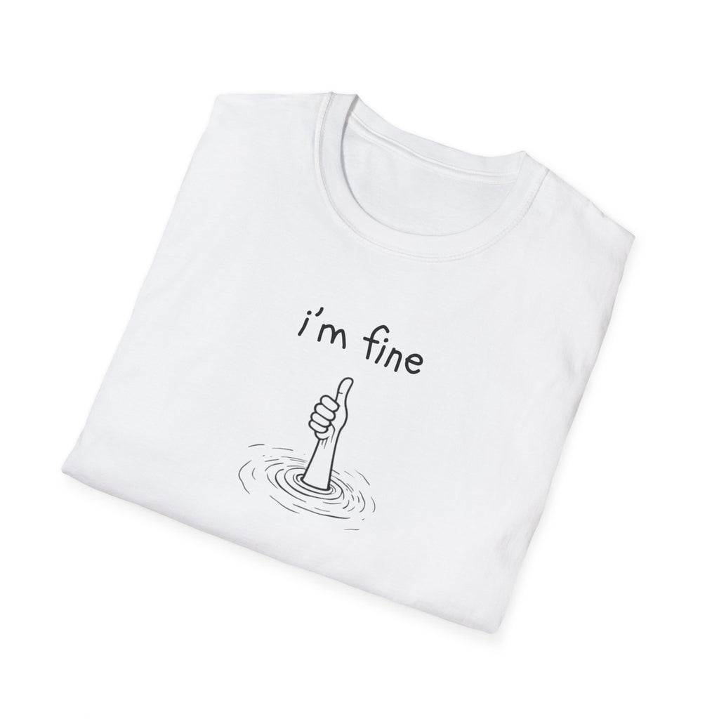 I'm Fine T-Shirt
