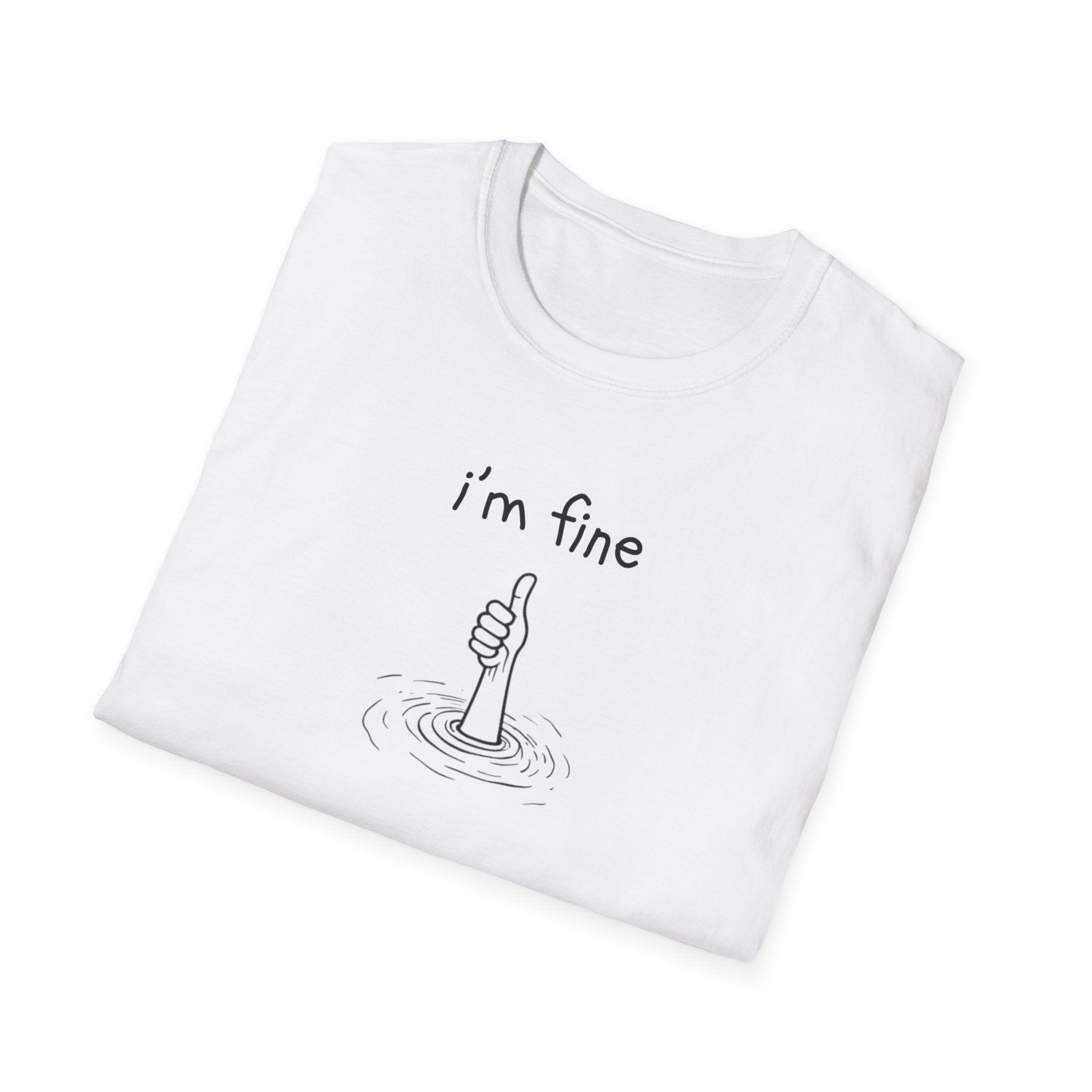 I'm Fine T-Shirt