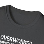 Overworked Under Caffeinated T-Shirt