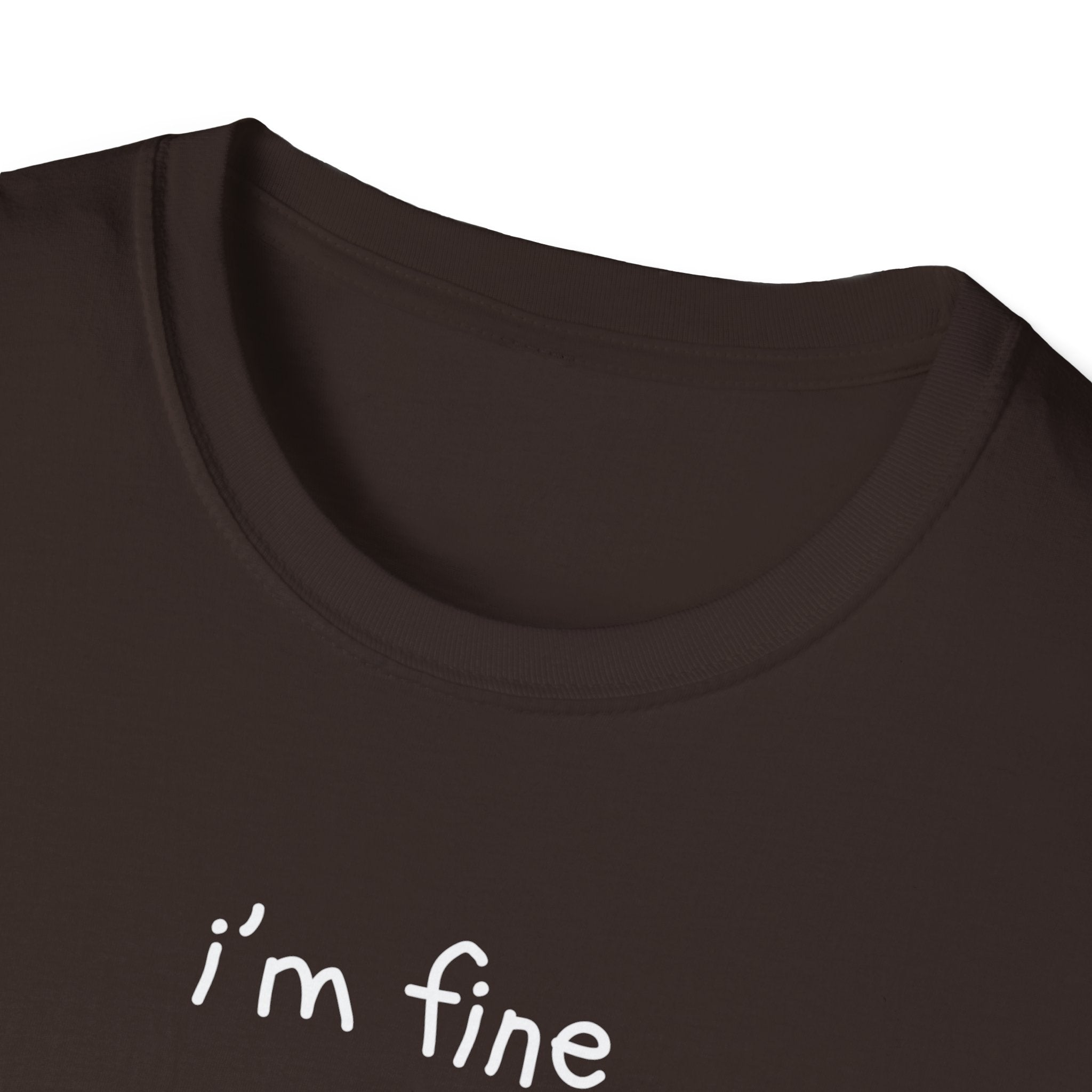 I'm Fine T-Shirt