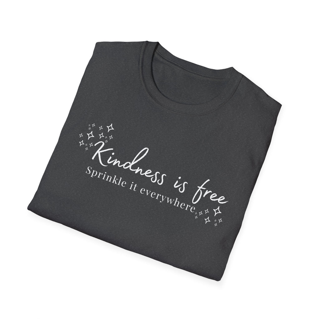 Kindness is Free T-Shirt
