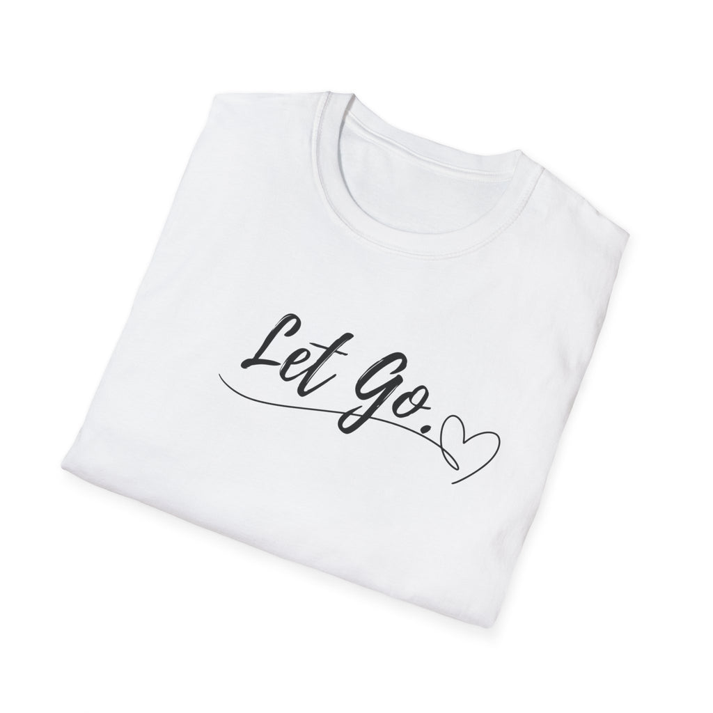 Let Go T-Shirt