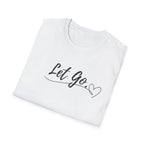 Let Go T-Shirt