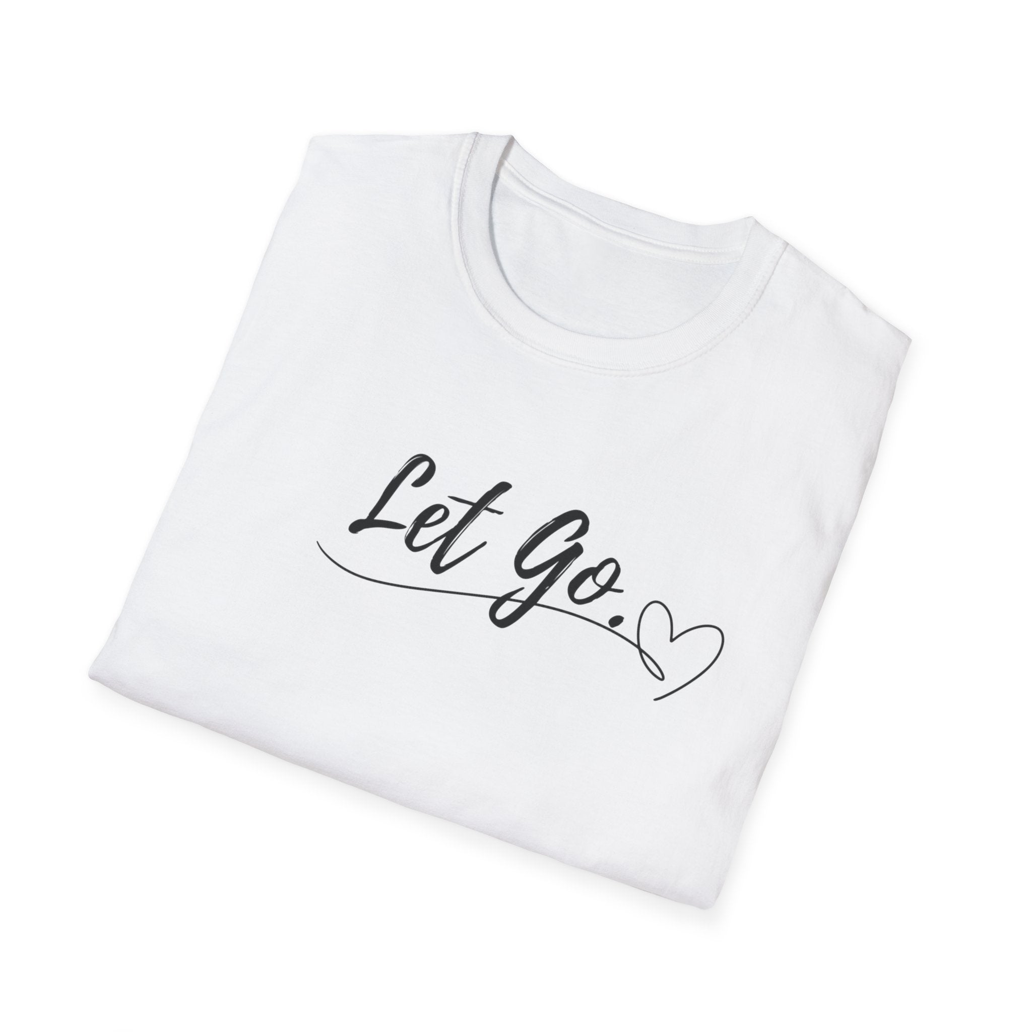 Let Go T-Shirt