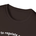 Off To Regulate Emotions T-Shirt