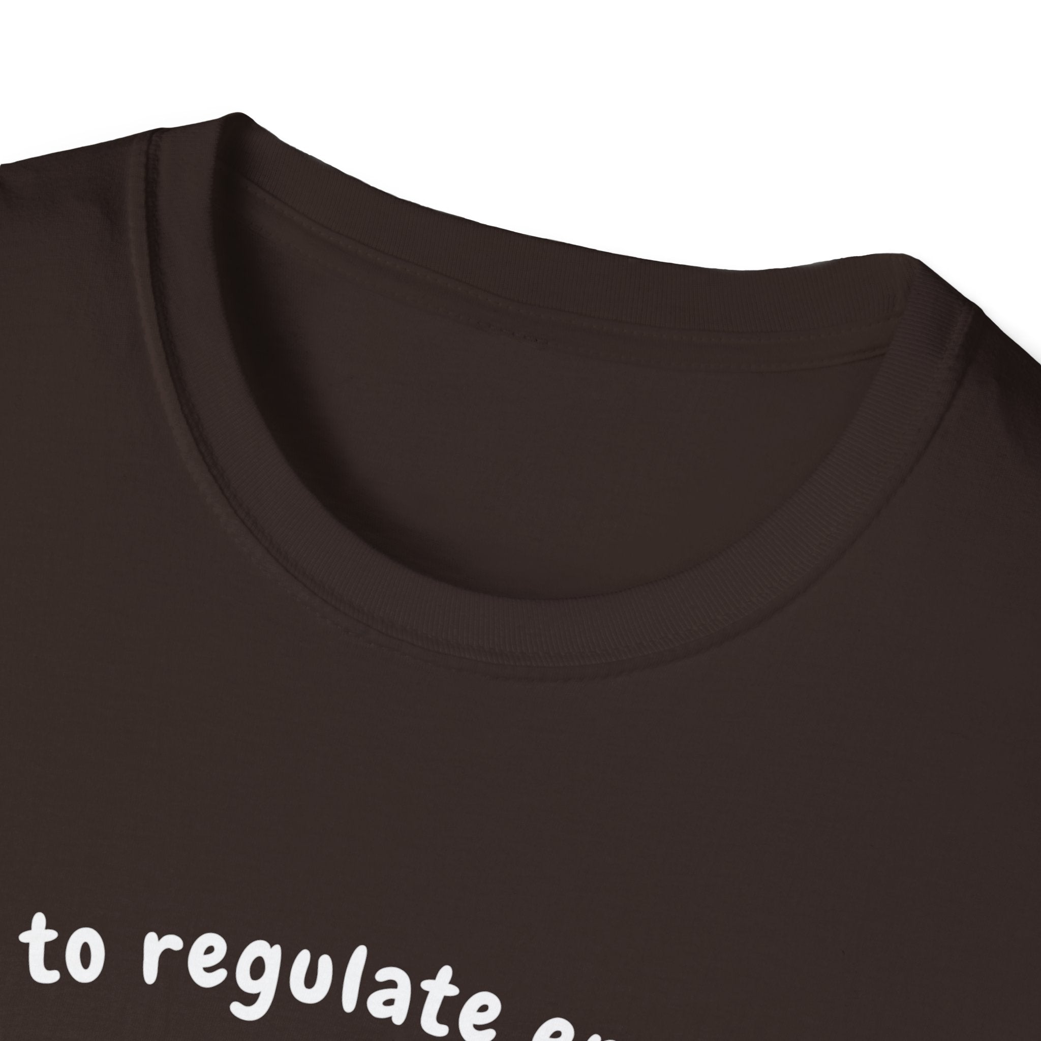 Off To Regulate Emotions T-Shirt