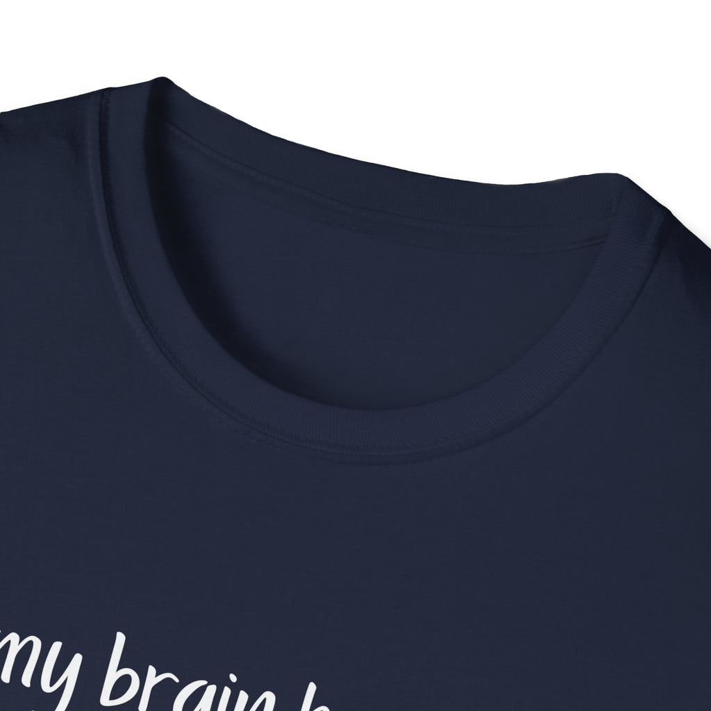 My Brain Has Too Many Tabs Open T-Shirt