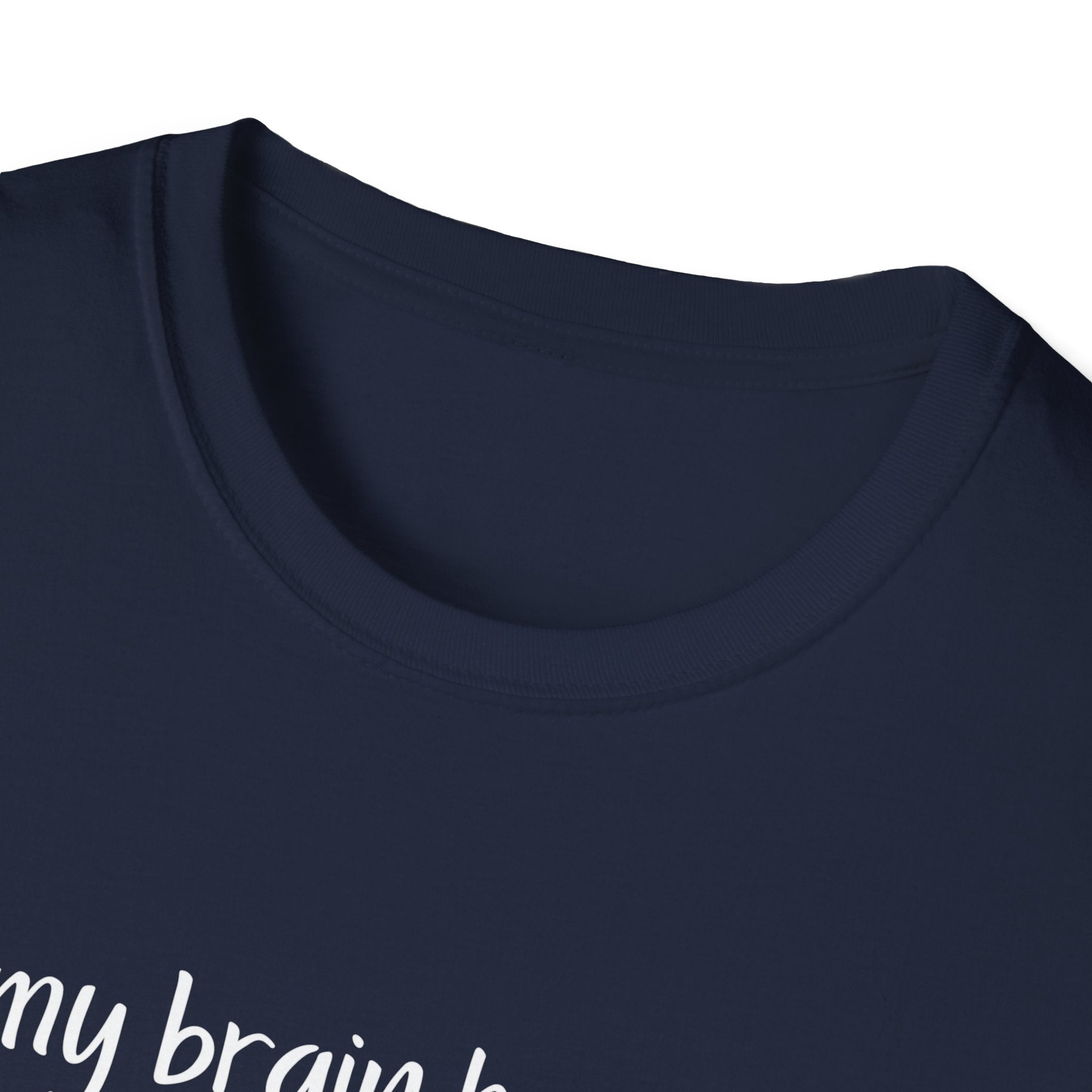 My Brain Has Too Many Tabs Open T-Shirt