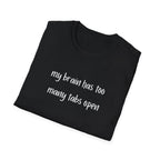 My Brain Has Too Many Tabs Open T-Shirt