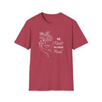 Be Kind To Your Mind T-Shirt