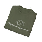 Kindness is my Special Tea T-Shirt