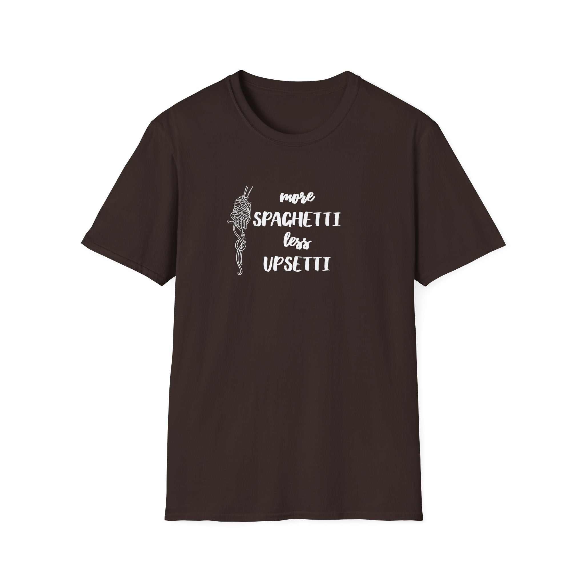 More Spaghetti Less Upsetti T-Shirt