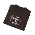 More Spaghetti Less Upsetti T-Shirt