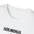 Hormonal But Iconic T-Shirt