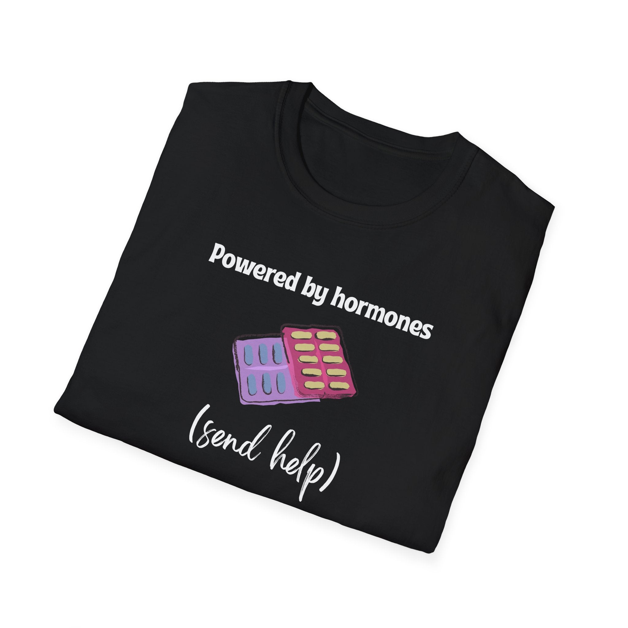 Powered by Hormones (Send Help) T-Shirt