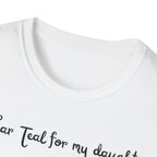 I Wear Teal For My Daughter T-Shirt
