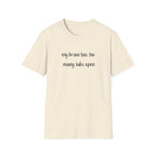 My Brain Has Too Many Tabs Open T-Shirt