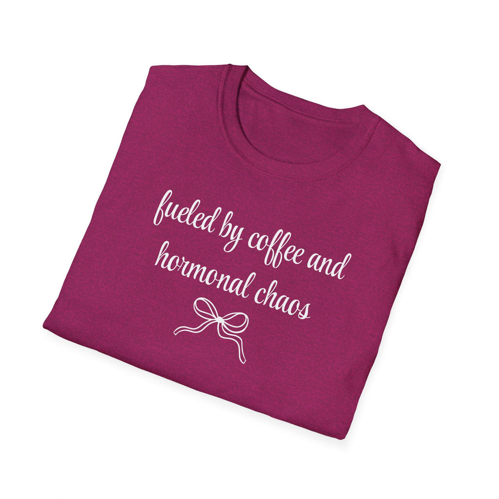 Fueled by Coffee And Hormonal Chaos T-Shirt