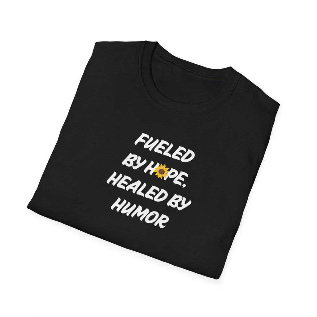 Fueled by Hope Healed By Humor T-Shirt