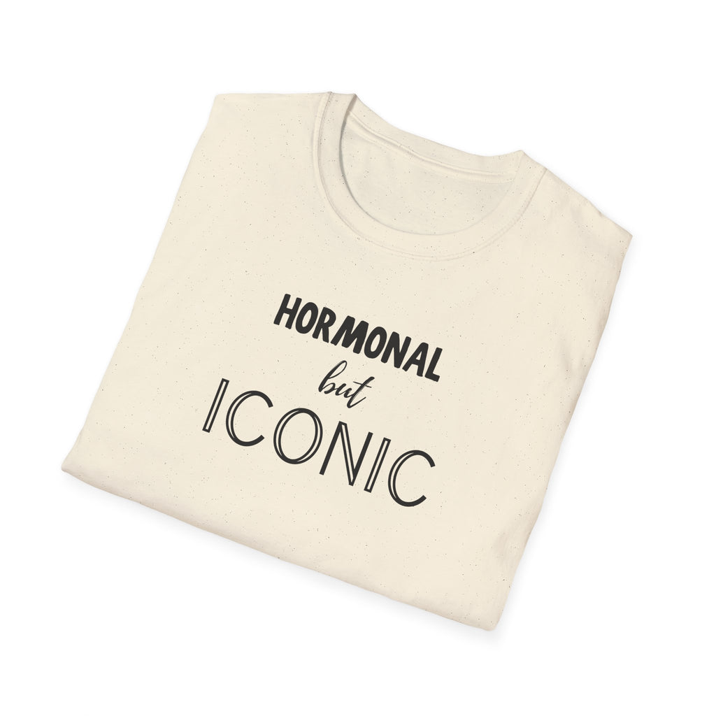 Hormonal But Iconic T-Shirt