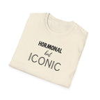 Hormonal But Iconic T-Shirt