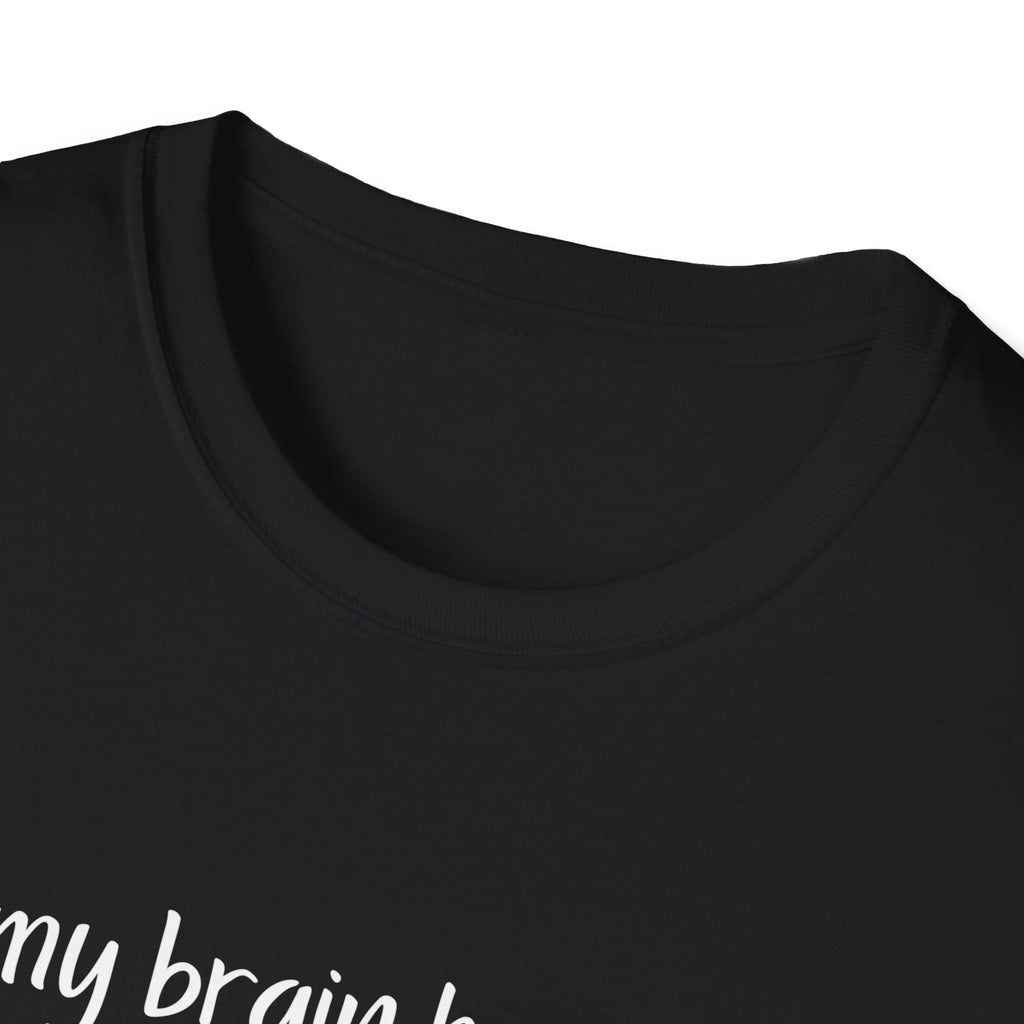 My Brain Has Too Many Tabs Open T-Shirt