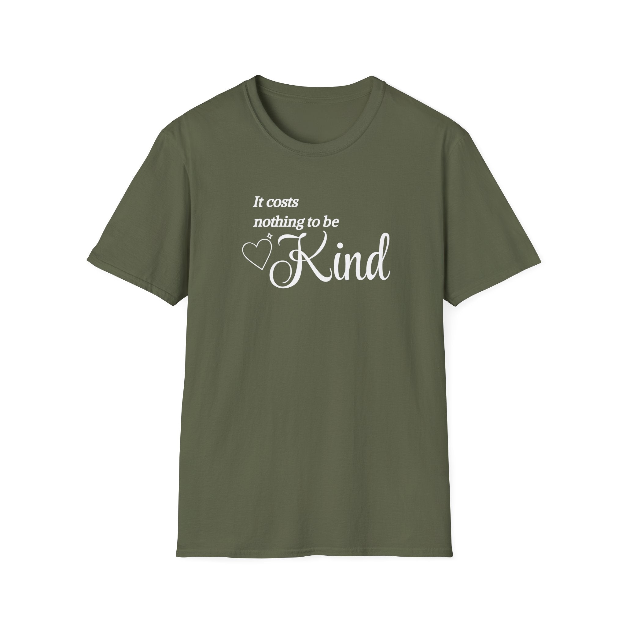 It Costs Nothing to be Kind T-Shirt