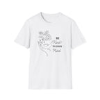 Be Kind To Your Mind T-Shirt