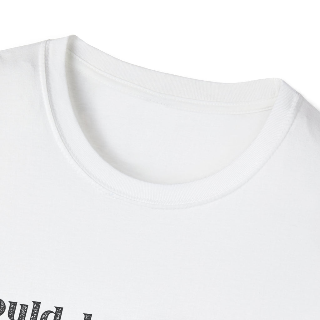 I Could Be Meaner T-Shirt