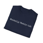 Mentally Stable-ish T-Shirt