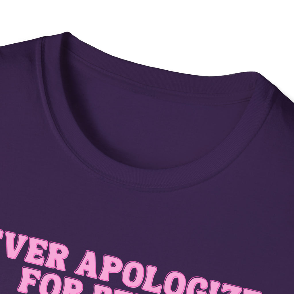 Never Apologize For Being Powerful T-Shirt