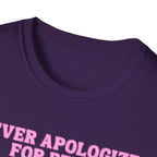 Never Apologize For Being Powerful T-Shirt