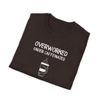 Overworked Under Caffeinated T-Shirt