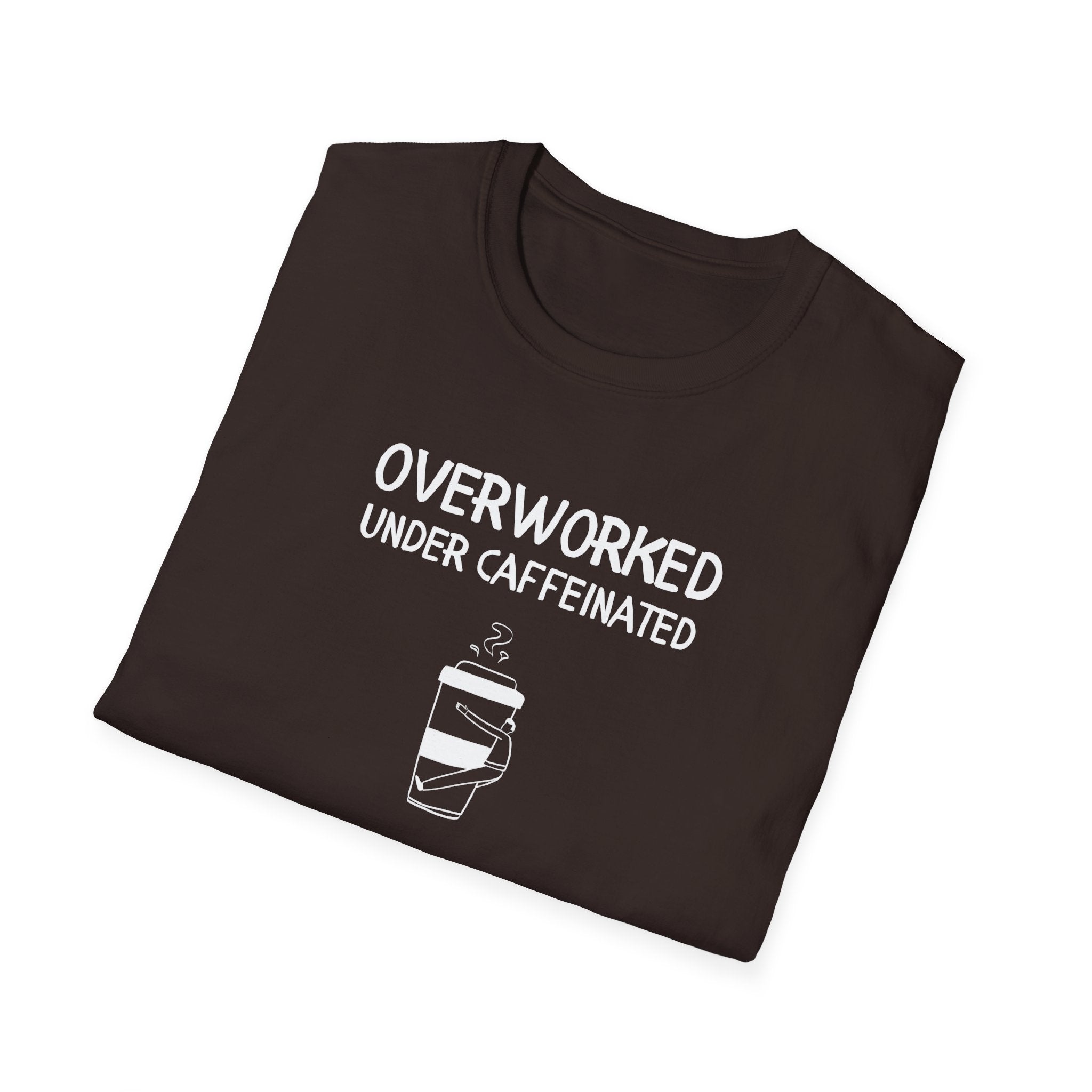 Overworked Under Caffeinated T-Shirt