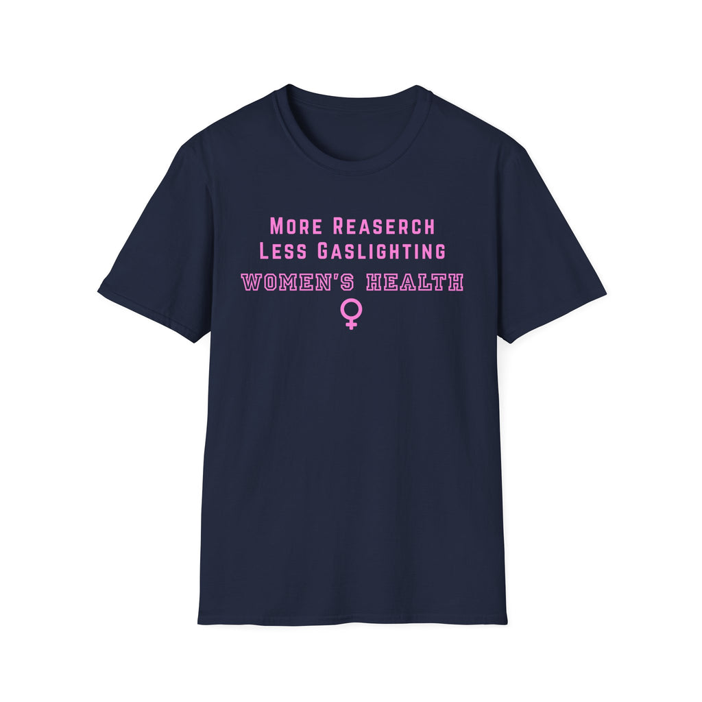 More Research Less Gaslighting Women's Health T-Shirt