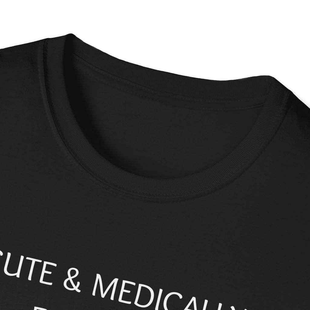 Cute & Medically Expensive T-Shirt