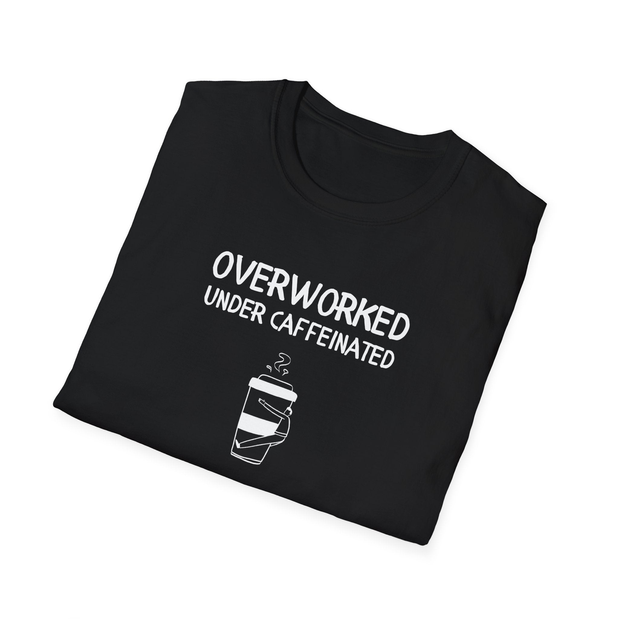 Overworked Under Caffeinated T-Shirt