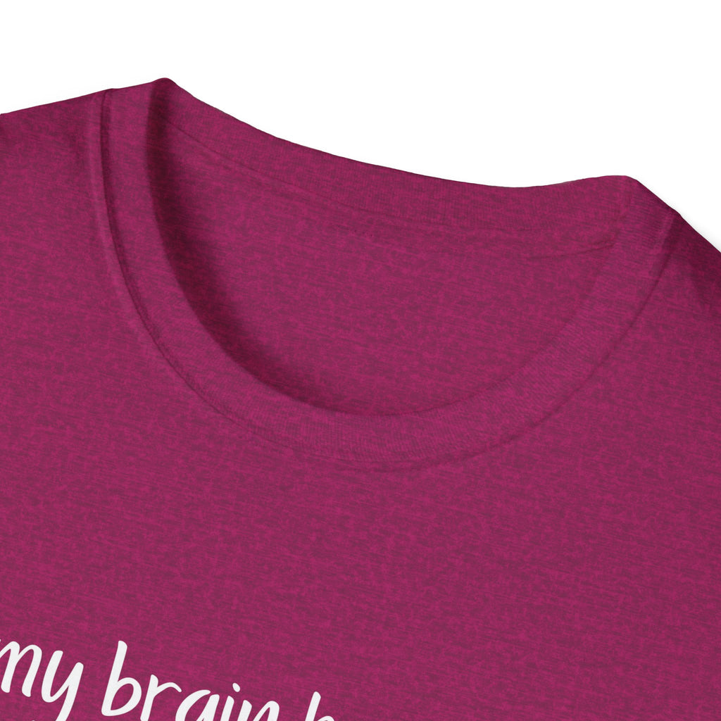 My Brain Has Too Many Tabs Open T-Shirt