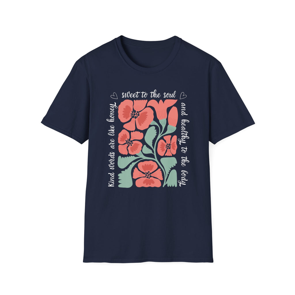 Kind Words are like Honey T-Shirt