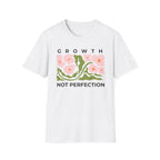 Growth Not Perfection T-Shirt