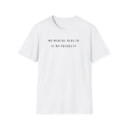 My Mental Health is My Priority T-Shirt