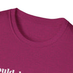 I Could Be Meaner T-Shirt