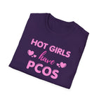 Hot Girls have PCOS T-Shirt